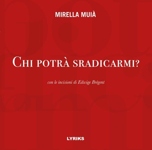 Chi potr&agrave; sradicarmi?