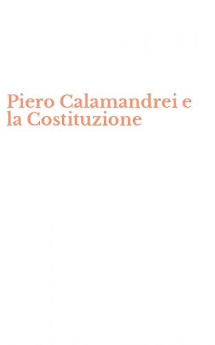 Piero Calamandrei e la Costituzione