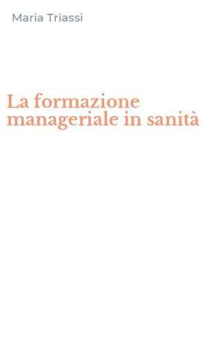 La formazione manageriale in sanit&agrave;