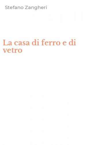 La casa di ferro e di vetro