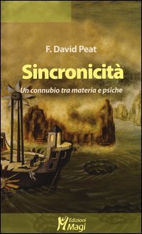Sincronicit&agrave;. Un connubio tra materia e psiche