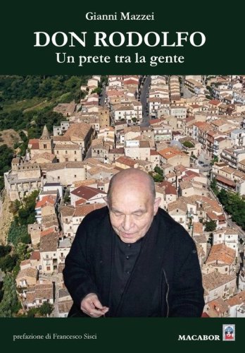 Don Rodolfo. Un prete tra la gente