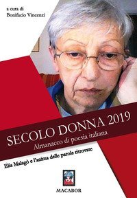 Elia Malag&ograve; e l'anima delle parole ritrovate. Secolo donna 2019. Almanacco di poesia italiana