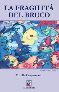 La fragilit&agrave; del bruco