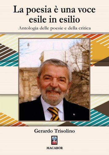 La poesia &egrave; una voce esile in esilio. Antologia delle poesie e della critica