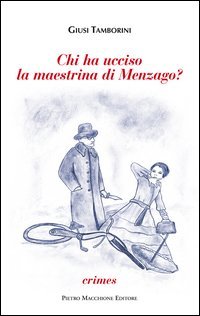 Chi ha ucciso la maestrina di Menzago?