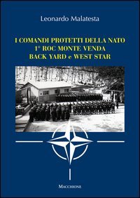 I comandi protetti della NATO 1&deg; Roc Monte Venda Back Yard e West Star