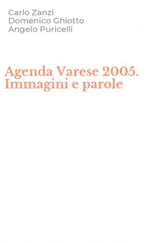Agenda Varese 2005. Immagini e parole