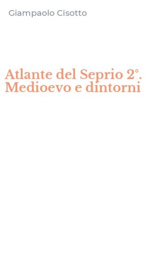 Atlante del Seprio 2&deg;. Medioevo e dintorni