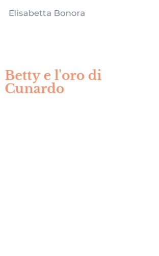 Betty e l'oro di Cunardo