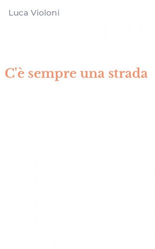 C'&egrave; sempre una strada