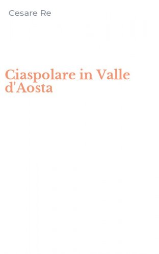 Ciaspolare in Valle d'Aosta