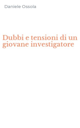 Dubbi e tensioni di un giovane investigatore
