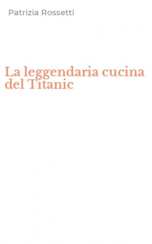 La leggendaria cucina del Titanic