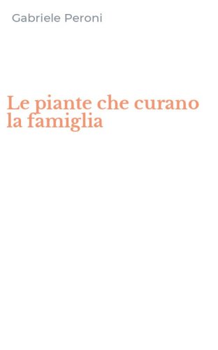 Le piante che curano la famiglia