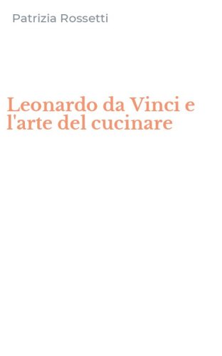 Leonardo da Vinci e l'arte del cucinare