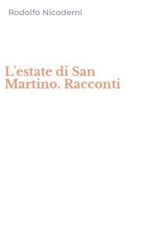 L'estate di San Martino. Racconti
