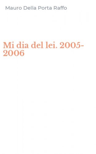 Mi dia del lei. 2005-2006