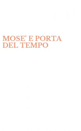MOSE' E PORTA DEL TEMPO