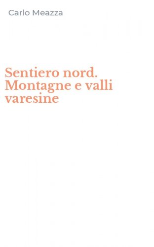Sentiero nord. Montagne e valli varesine
