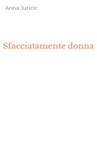 Sfacciatamente donna