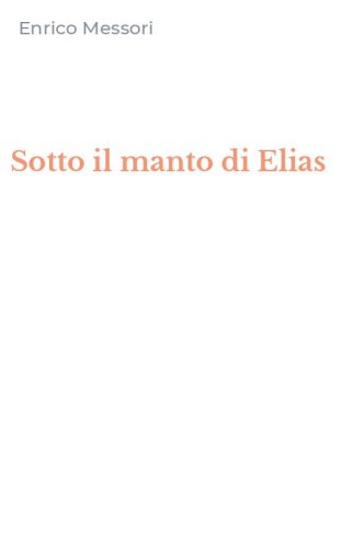 Sotto il manto di Elias