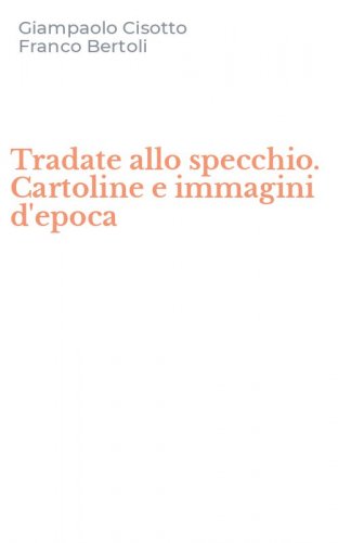 Tradate allo specchio. Cartoline e immagini d'epoca