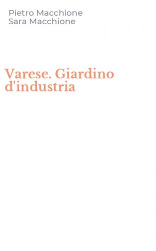 Varese. Giardino d'industria