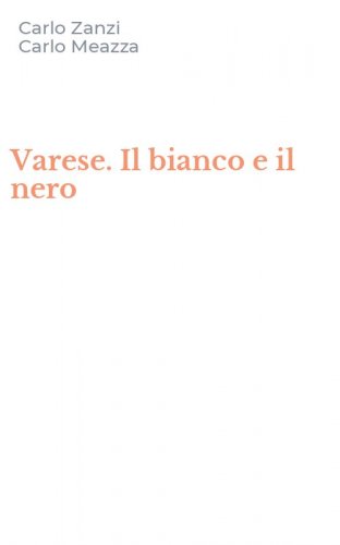 Varese. Il bianco e il nero