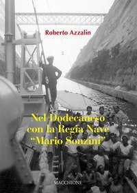 Nel Dodecaneso con la Regia Nave &laquo;Mario Sonzini&raquo;