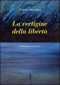 La vertigine della libert&agrave;