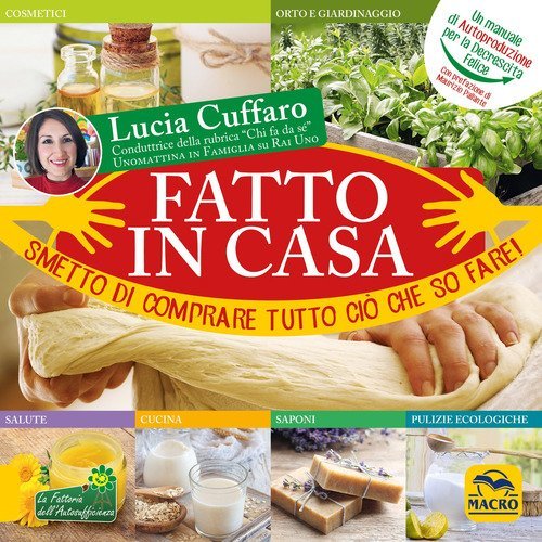 Fatto in casa. Smetto di comprare tutto ci&ograve; che so fare!