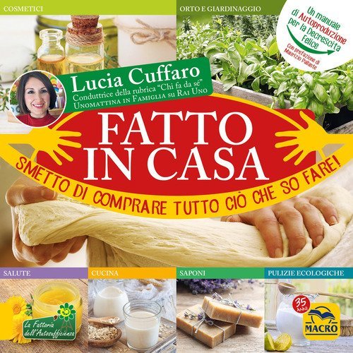 Fatto in casa. Smetto di comprare tutto ci&ograve; che so fare!