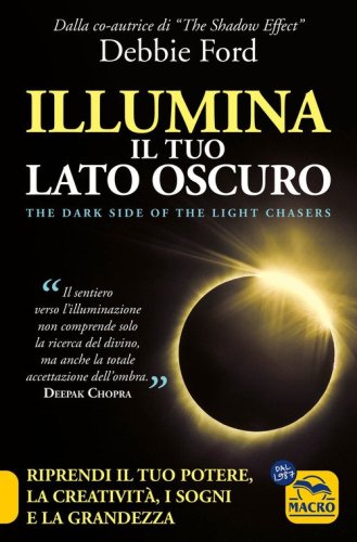Illumina il tuo lato oscuro. Riprendi il tuo potere, la creativit&agrave;, i sogni e la grandezza