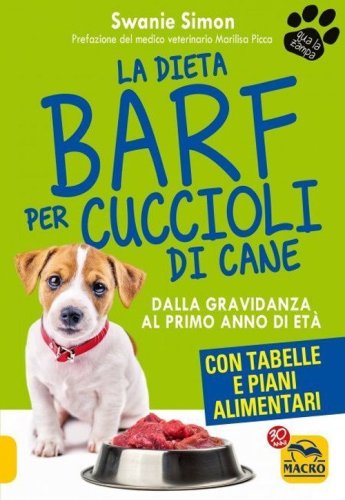 La dieta Barf per cuccioli di cane. Dalla gravidanza al primo anno di et&agrave;