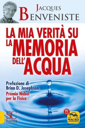La mia verit&agrave; su la memoria dell'acqua