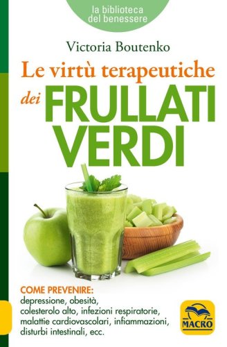 Le virt&ugrave; terapeutiche dei frullati verdi
