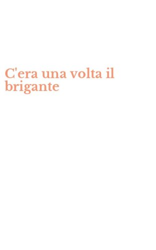 C'era una volta il brigante