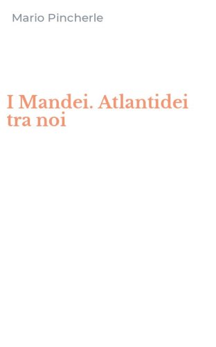 I Mandei. Atlantidei tra noi