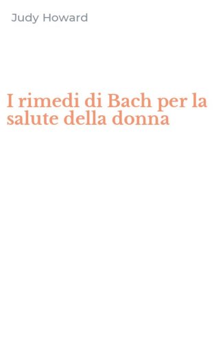 I rimedi di Bach per la salute della donna