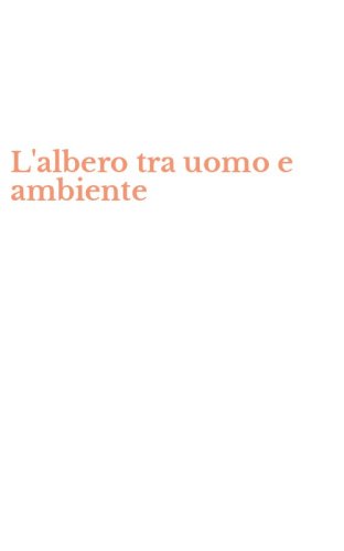 L'albero tra uomo e ambiente