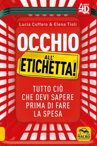 Occhio all'etichetta! Tutto ci&ograve; che devi sapere prima di fare la spesa