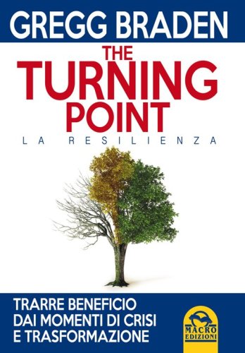The turning point. La resilienza - TRASFORMAZIONE (THE)