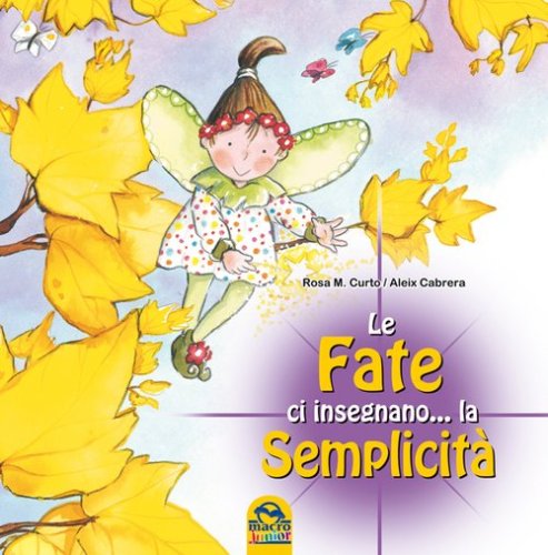 Le fate ci insegnano... la semplicit&agrave;