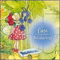 Le fate ci insegnano... la solidariet&agrave;