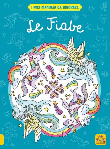 Le fiabe. I miei mandala da colorare