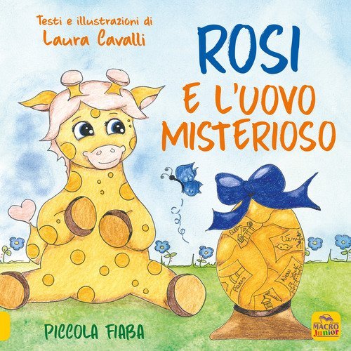 Rosi e l'uovo misterioso. Piccolo fiaba