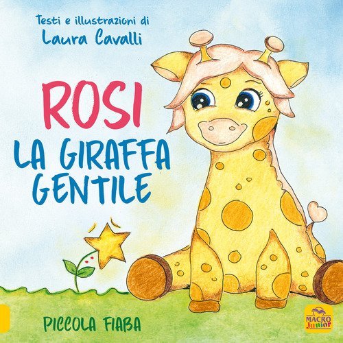 Rosi, giraffa gentile. Piccola fiaba