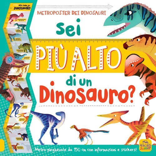 Sei pi&ugrave; alto di un dinosauro? Con adesivi