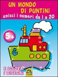 Un mondo di puntini. Unisci i numeri da 1 a 20 e colora i disegni